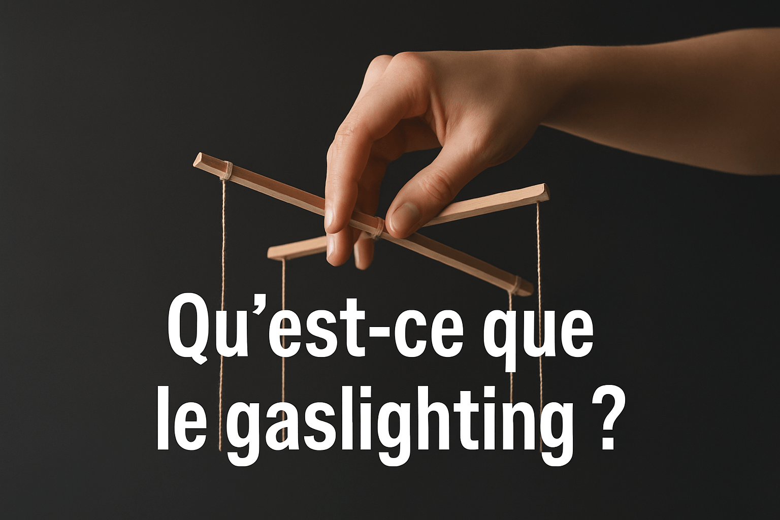 Gaslighting : comprendre, détecter, contrer