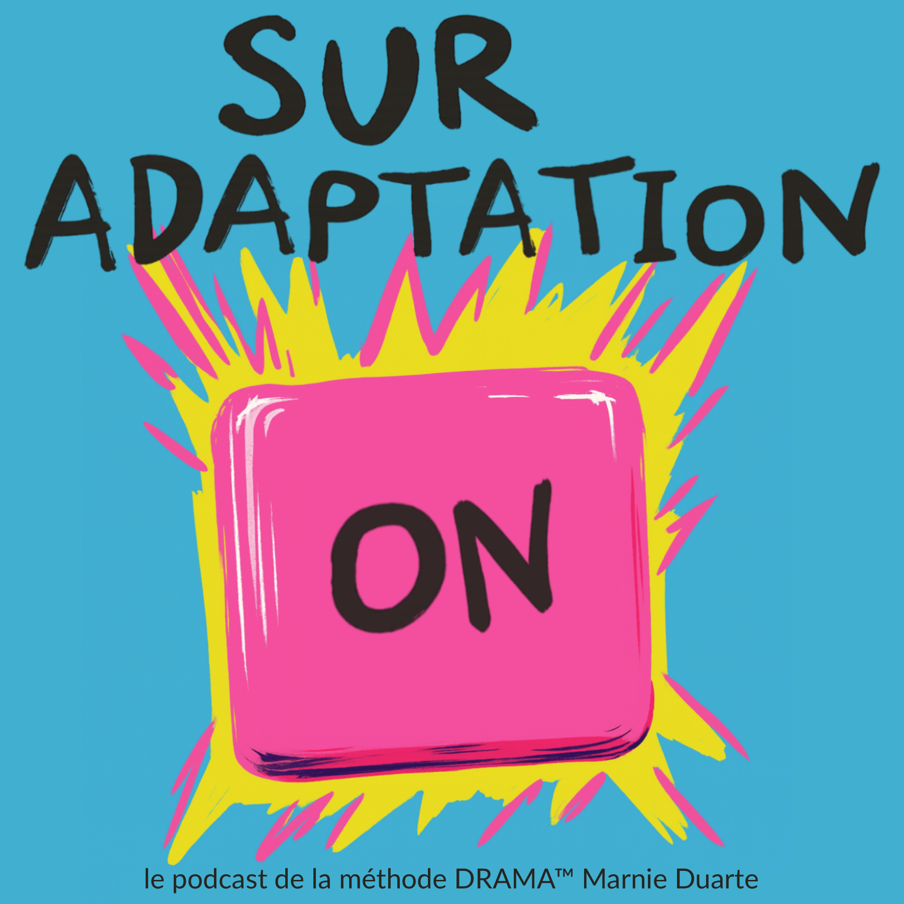 SURADAPTATION le podcast de la méthode DRAMA™